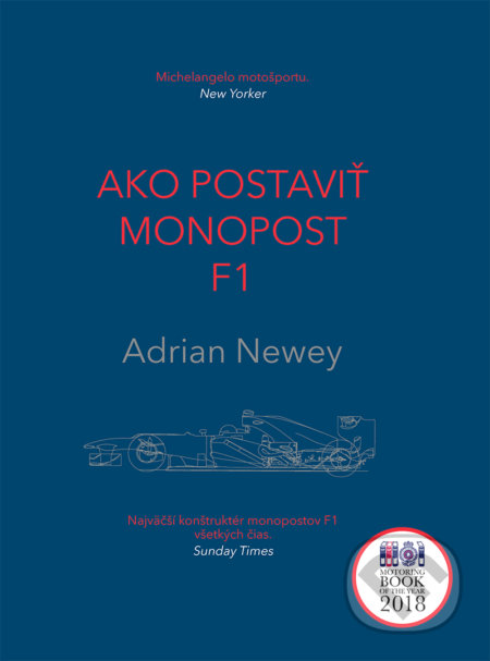 Kniha: Ako postaviť monopost F1 (Adrian Newey), 2019 Kniha: Ako postaviť monopost F1 (Adrian Newey), 2019