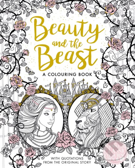 Kniha: The Beauty and the Beast Colouring Book (Gabrielle-Suzanne de Villeneuve). Macmillan Children Books, 2017 Kniha: The Beauty and the Beast Colouring Book (Gabrielle-Suzanne de Villeneuve). Macmillan Children Books, 2017