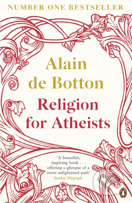 Kniha: Religion for Atheists (Alain de Botton). Penguin Books, 2013 Kniha: Religion for Atheists (Alain de Botton). Penguin Books, 2013
