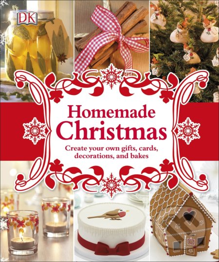 Kniha: Homemade Christmas (Dorling Kindersley). Dorling Kindersley, 2017 Kniha: Homemade Christmas (Dorling Kindersley). Dorling Kindersley, 2017