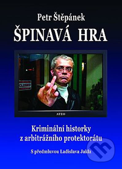 Kniha: Špinavá hra (Petr Štěpánek). Votobia, 2008 Kniha: Špinavá hra (Petr Štěpánek). Votobia, 2008