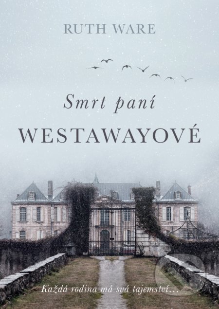 Kniha: Smrt paní Westawayové (Ruth Ware). XYZ, 2019 Kniha: Smrt paní Westawayové (Ruth Ware). XYZ, 2019