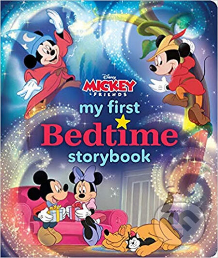 Kniha: My First Mickey Mouse Bedtime Storybook (Disney). Disney, 2019 Kniha: My First Mickey Mouse Bedtime Storybook (Disney). Disney, 2019