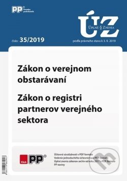 UZZ 35/2019 Zákon o verejnom obstarávaní, Zákon o registri partnerov verejného sektora (Poradca podnikateľa). Poradca podnikateľa, 2019 UZZ 35/2019 Zákon o verejnom obstarávaní, Zákon o registri partnerov verejného sektora (Poradca podnikateľa). Poradca podnikateľa, 2019
