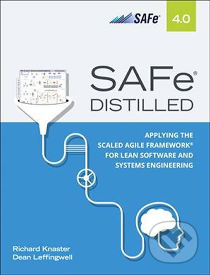 Kniha: SAFe 4.0 Distilled (Dean Leffingwell a Richard Knaster). Pearson Kniha: SAFe 4.0 Distilled (Dean Leffingwell a Richard Knaster). Pearson