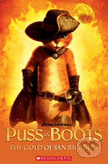 Kniha: Puss in Boots - The Gold of San Ricardo (Fiona Davis). Scholastic, 2013 Kniha: Puss in Boots - The Gold of San Ricardo (Fiona Davis). Scholastic, 2013