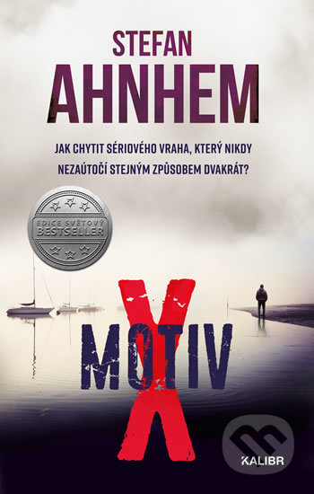Kniha: Motiv X (Stefan Ahnhem). Kalibr, 2019 Kniha: Motiv X (Stefan Ahnhem). Kalibr, 2019