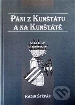 Kniha: Páni z Kunštátu a na Kunštátě (Radim Štěpán). Šimon Ryšavý, 2015 Kniha: Páni z Kunštátu a na Kunštátě (Radim Štěpán). Šimon Ryšavý, 2015