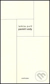 Kniha: Paměť vody (Ladislav Puršl). Malvern, 2004 Kniha: Paměť vody (Ladislav Puršl). Malvern, 2004