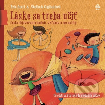 Kniha: Láske sa treba učiť (Ezio Aceti a Stefania Caglianiová). Nové mesto, 2019 Kniha: Láske sa treba učiť (Ezio Aceti a Stefania Caglianiová). Nové mesto, 2019