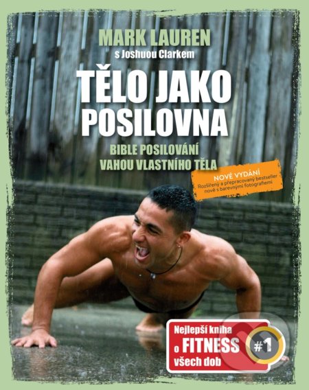 Kniha: Tělo jako posilovna (Joshua Clark a Mark Lauren). Timy Partners, 2019 Kniha: Tělo jako posilovna (Joshua Clark a Mark Lauren). Timy Partners, 2019