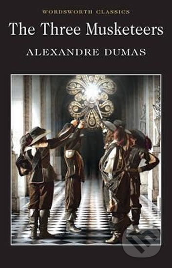 Kniha: The Three Musketeers (Alexandre Dumas). Wordsworth Editions, 1997 Kniha: The Three Musketeers (Alexandre Dumas). Wordsworth Editions, 1997