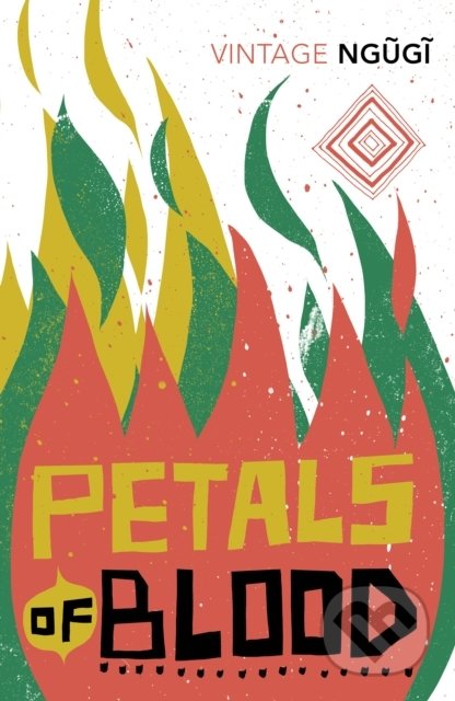 Kniha: Petals of Blood (Ngugi wa Thiong'o). Vintage, 2018 Kniha: Petals of Blood (Ngugi wa Thiong'o). Vintage, 2018