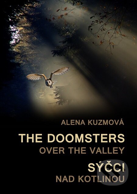 The Doomsters over the Valley / Sýčci nad kotlinou - Alena Kuzmová, E-knihy jedou