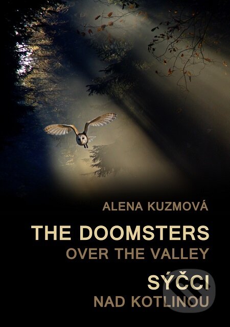 E-kniha: The Doomsters over the Valley / Sýčci nad kotlinou (Alena Kuzmová). E-knihy jedou E-kniha: The Doomsters over the Valley / Sýčci nad kotlinou (Alena Kuzmová). E-knihy jedou