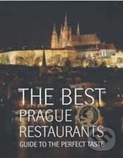 Kniha: The Best Prague Restaurants (Libor Budinský). TopLife Czech, 2015 Kniha: The Best Prague Restaurants (Libor Budinský). TopLife Czech, 2015