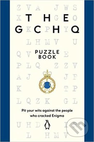 Kniha: The GCHQ Puzzle Book (Penguin Books). Penguin Books, 2016 Kniha: The GCHQ Puzzle Book (Penguin Books). Penguin Books, 2016