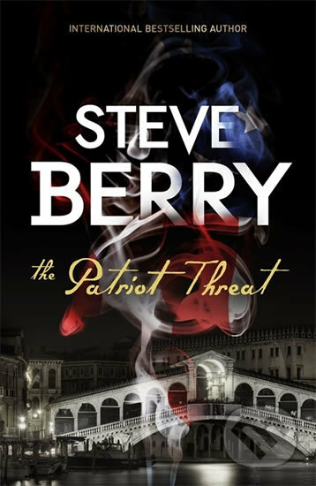 Kniha: The Patriot Threat (Steve Berry). Hodder and Stoughton, 2016 Kniha: The Patriot Threat (Steve Berry). Hodder and Stoughton, 2016