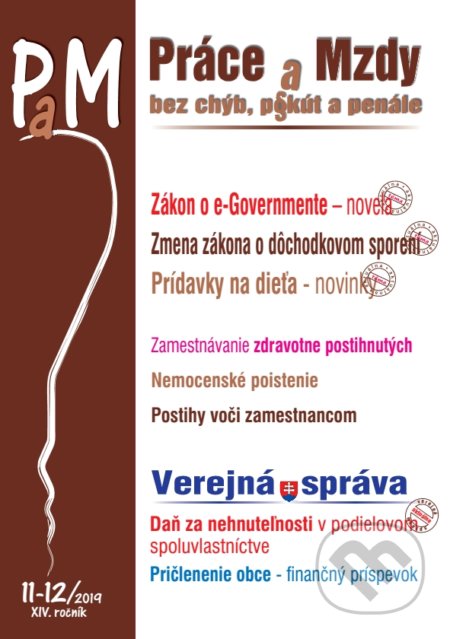 Kniha: Práce a mzdy (PAM) 11-12/2019 - Zákon o e-Governmente, Starobné dôchodkové sporenie, Novela zákona o prídavku na dieťa, Verejná správa (Poradca s.r.o.). Poradca s.r.o., 2019 Kniha: Práce a mzdy (PAM) 11-12/2019 - Zákon o e-Governmente, Starobné dôchodkové sporenie, Novela zákona o prídavku na dieťa, Verejná správa (Poradca s.r.o.). Poradca s.r.o., 2019