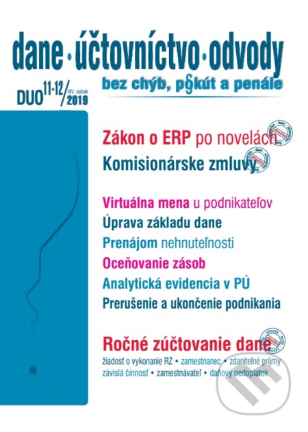 Kniha: Dane, účtovníctvo, odvody (DUO) 11-12/2019 - Zákon o ERP po novelách, Komisionárske zmluvy, Ročné zúčtovanie dane (Poradca s.r.o.). Poradca s.r.o., 2019 Kniha: Dane, účtovníctvo, odvody (DUO) 11-12/2019 - Zákon o ERP po novelách, Komisionárske zmluvy, Ročné zúčtovanie dane (Poradca s.r.o.). Poradca s.r.o., 2019