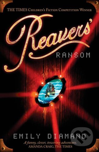 Reavers&#039; Ransom - Emily Diamand, Chicken House, 2008