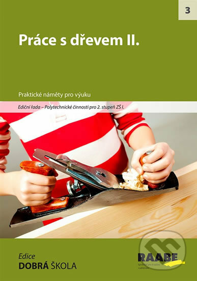 Kniha: Práce se dřevem II (Raabe). Raabe, 2015 Kniha: Práce se dřevem II (Raabe). Raabe, 2015
