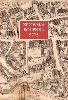 Kniha: Židovská ročenka 5775, 2014/2015 (Federace židovských obcí). Federace židovských obcí, 2015 Kniha: Židovská ročenka 5775, 2014/2015 (Federace židovských obcí). Federace židovských obcí, 2015