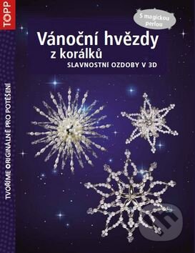 Kniha: TOPP Vánoční hvězdy z korálků (Bookmedia). Bookmedia, 2019 Kniha: TOPP Vánoční hvězdy z korálků (Bookmedia). Bookmedia, 2019
