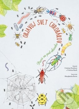Kniha: Objavuj svet chrobákov (Autorský kolektív). Svojtka&Co., 2019 Kniha: Objavuj svet chrobákov (Autorský kolektív). Svojtka&Co., 2019