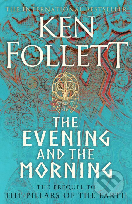 Kniha: The Evening and the Morning (Ken Follett). Pan Macmillan, 2020 Kniha: The Evening and the Morning (Ken Follett). Pan Macmillan, 2020