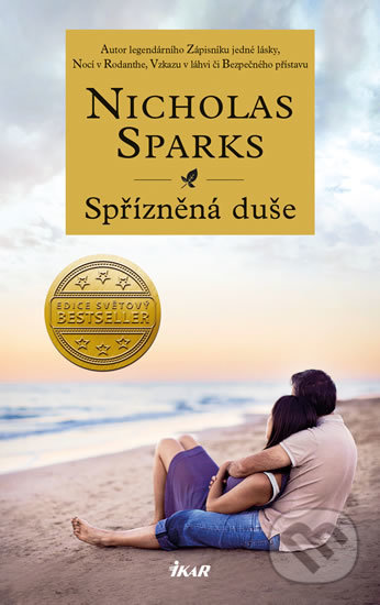 Kniha: Spřízněná duše (Nicholas Sparks). Ikar CZ, 2019 Kniha: Spřízněná duše (Nicholas Sparks). Ikar CZ, 2019