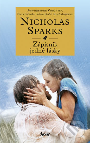 Kniha: Zápisník jedné lásky (Nicholas Sparks). Ikar CZ, 2019 Kniha: Zápisník jedné lásky (Nicholas Sparks). Ikar CZ, 2019