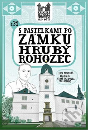 Kniha: S pastelkami po zámku Hrubý Rohozec (Eva Chupíková). Hranostaj, 2014 Kniha: S pastelkami po zámku Hrubý Rohozec (Eva Chupíková). Hranostaj, 2014