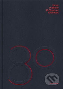 Kniha: 30 let svobody / 30 Years of Freedom (Petr Volf). Kant, 2019 Kniha: 30 let svobody / 30 Years of Freedom (Petr Volf). Kant, 2019