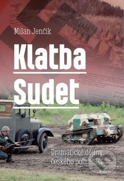 Kniha: Klatba Sudet (Milan Jenčík). Mladá fronta, 2019 Kniha: Klatba Sudet (Milan Jenčík). Mladá fronta, 2019