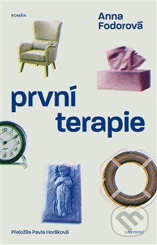 Kniha: První terapie (Anna Fodorová). Labyrint, 2019 Kniha: První terapie (Anna Fodorová). Labyrint, 2019