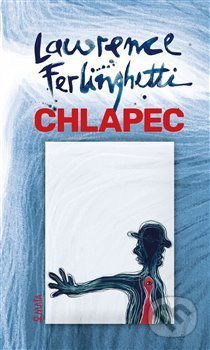 Kniha: Chlapec (Lawrence Ferlinghetti). Maťa, 2019 Kniha: Chlapec (Lawrence Ferlinghetti). Maťa, 2019