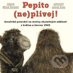 Kniha: Pepito (ne)plivej! (Jakub Grec a Miloš Doležal). Nezávislý podmelechovský spolek, 2019 Kniha: Pepito (ne)plivej! (Jakub Grec a Miloš Doležal). Nezávislý podmelechovský spolek, 2019