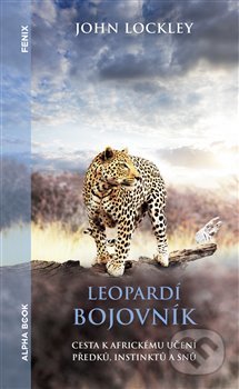 Kniha: Leopardí bojovník (John Lockley). Alpha book, 2019 Kniha: Leopardí bojovník (John Lockley). Alpha book, 2019