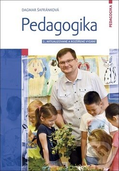 Kniha: Pedagogika (Dagmar Šafránková). Grada, 2019 Kniha: Pedagogika (Dagmar Šafránková). Grada, 2019