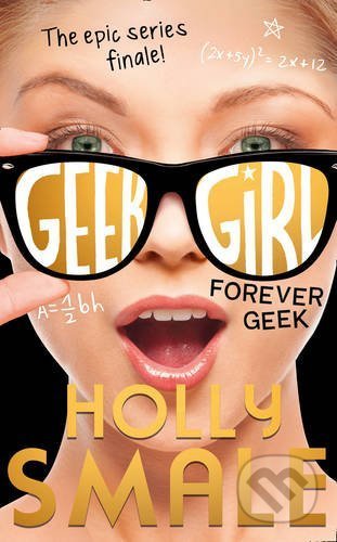 Kniha: Forever Geek (Holly Smale). HarperCollins, 2017 Kniha: Forever Geek (Holly Smale). HarperCollins, 2017