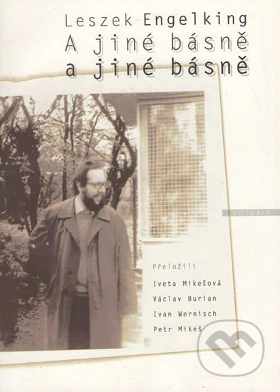 Kniha: A jiné básně (Leszek Engelking). Votobia, 1998 Kniha: A jiné básně (Leszek Engelking). Votobia, 1998