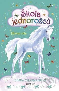 Kniha: Škola jednorožců (Linda Chapmanová). Bambook, 2019 Kniha: Škola jednorožců (Linda Chapmanová). Bambook, 2019
