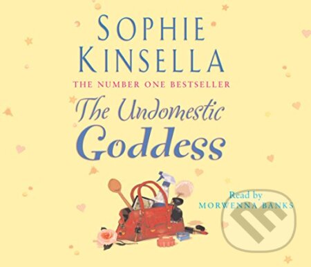 Audiokniha: The Undomestic Goddess (Sophie Kinsella). Corgi Books, 2006 Audiokniha: The Undomestic Goddess (Sophie Kinsella). Corgi Books, 2006