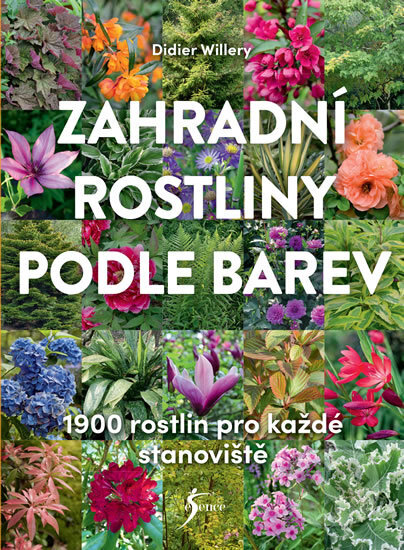 Kniha: Zahradní rostliny podle barev (Didier Willery). Esence, 2019 Kniha: Zahradní rostliny podle barev (Didier Willery). Esence, 2019