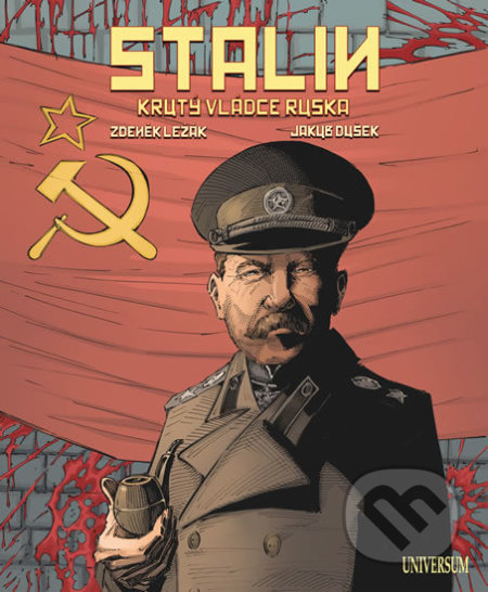 Kniha: Stalin (Jakub Dušek a Zdeněk Ležák). Universum, 2019 Kniha: Stalin (Jakub Dušek a Zdeněk Ležák). Universum, 2019
