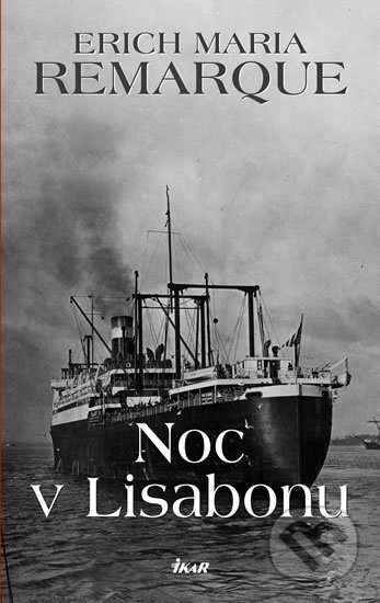 Kniha: Noc v Lisabonu (Erich Maria Remarque), 2019 Kniha: Noc v Lisabonu (Erich Maria Remarque), 2019