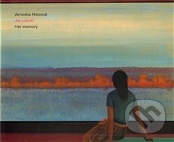 Kniha: Její paměť (Veronika Holcová). Makum, 2013 Kniha: Její paměť (Veronika Holcová). Makum, 2013