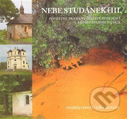 Kniha: Nebe studánek III. (Ondřej Fibich). Hrad Strakonice, 2014 Kniha: Nebe studánek III. (Ondřej Fibich). Hrad Strakonice, 2014