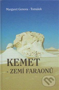 Kniha: Kemet (Margaret Genova - Tomášková). Genova - Tomasek, 2012 Kniha: Kemet (Margaret Genova - Tomášková). Genova - Tomasek, 2012